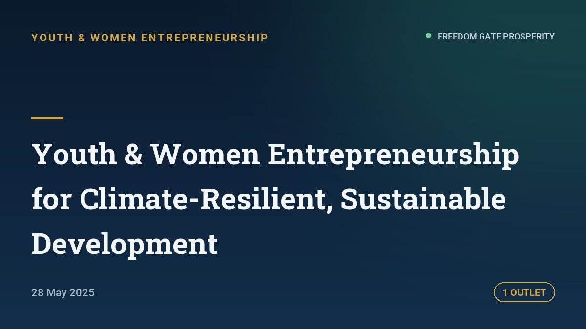 Youth & Women Entrepreneurship for Climate-Resilient, Sustainable Development