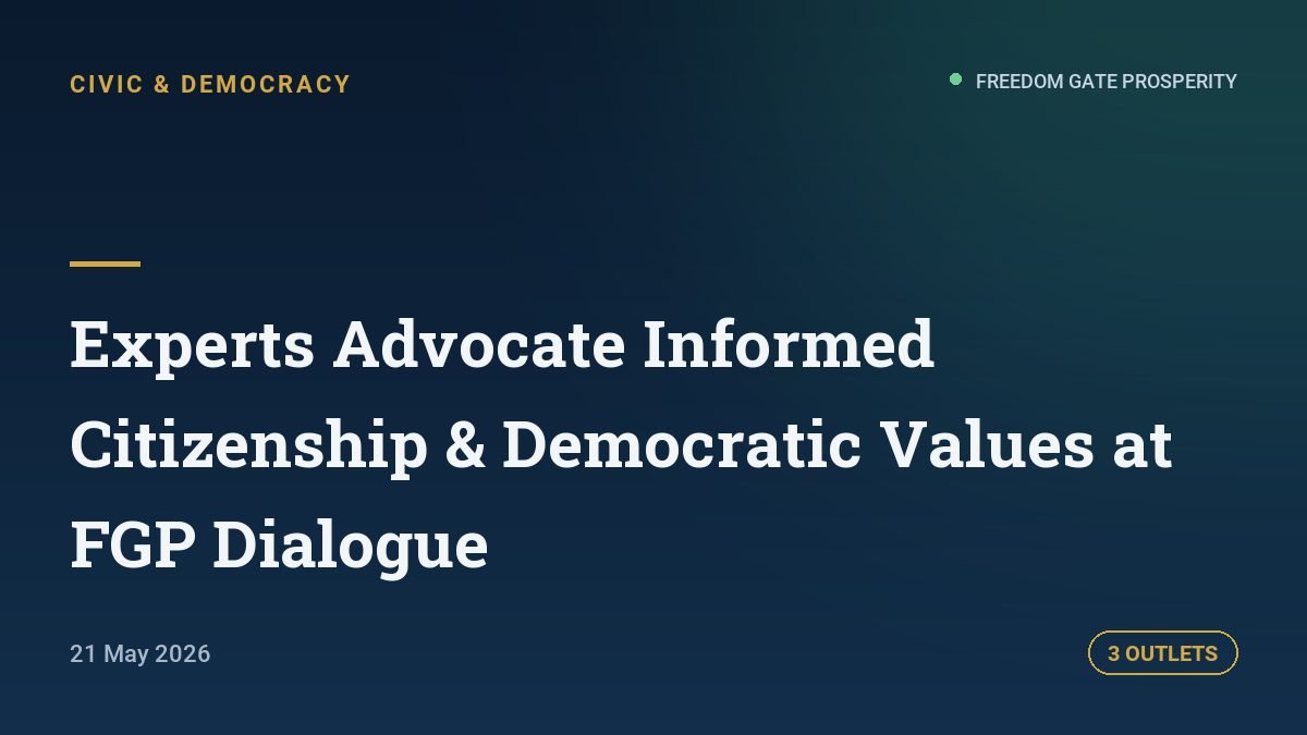 Experts Advocate Informed Citizenship & Democratic Values at FGP Dialogue