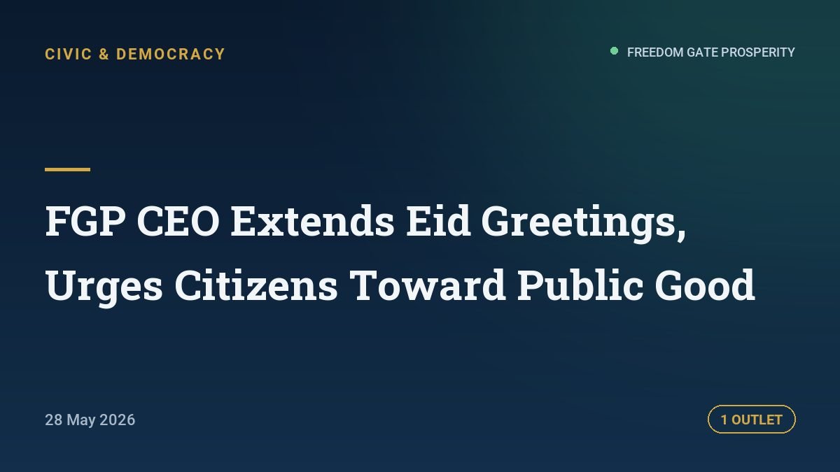 FGP CEO Extends Eid Greetings, Urges Citizens Toward Public Good