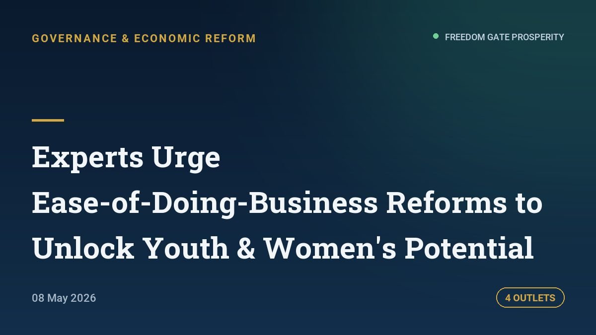 Experts Urge Ease-of-Doing-Business Reforms to Unlock Youth & Women's Potential
