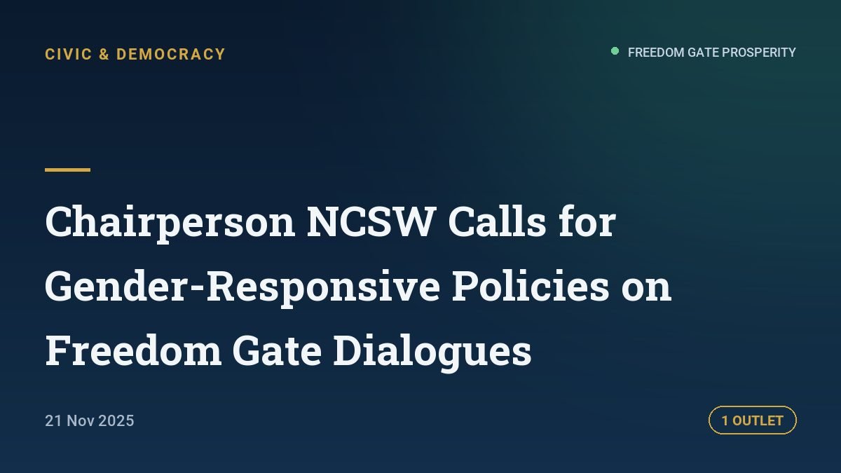 Chairperson NCSW Calls for Gender-Responsive Policies on Freedom Gate Dialogues